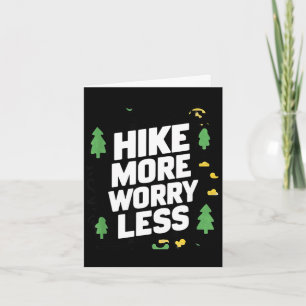 Hike more worry less funny cool motivational card