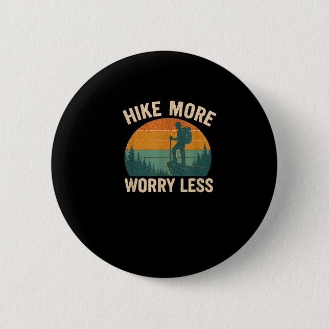 Hike more worry less funny hiking  button (Front)