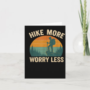 Hike more worry less funny hiking card