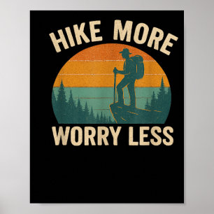 Hike more worry less funny hiking  poster