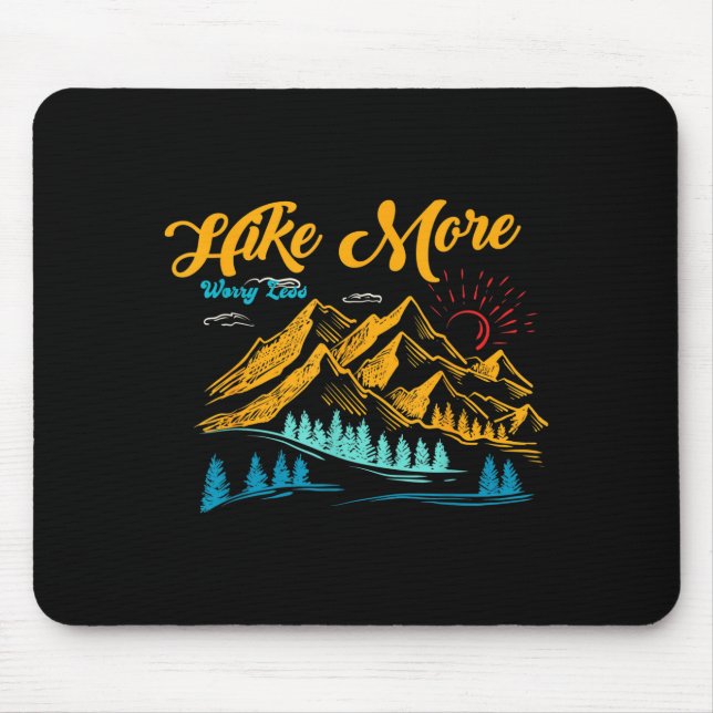 Hike more worry less funny summer camping hiking mouse pad (Front)