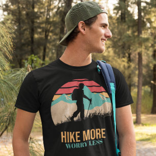 Hike More Worry Less Hiking T-Shirt