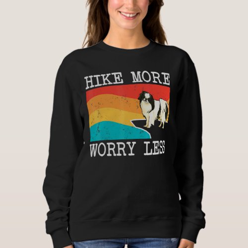 Hike More Worry Less Japanese Chin Graphic Hiking Sweatshirt