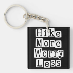 Hike More, Worry Less Keychain
