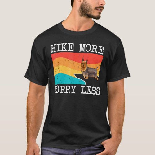 Hike More Worry Less Silky Terrier Graphic Hiking T-Shirt