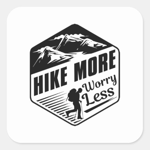 Hike More Worry Less Square Sticker