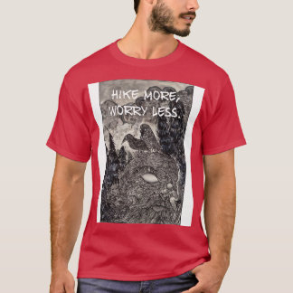 Hike More Worry Less T-Shirt