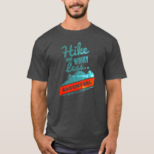 Hike More Worry Less T-Shirt