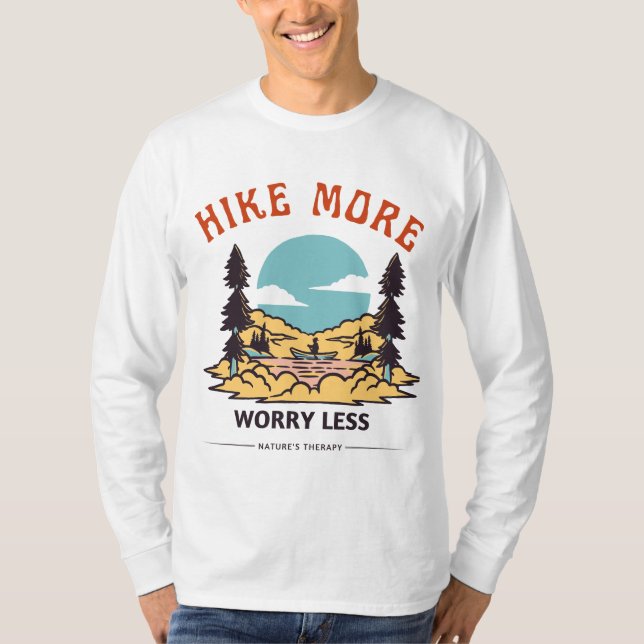 Hike more worry less T-Shirt (Front)