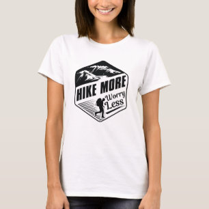 Hike More Worry Less T-Shirt