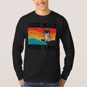 Hike More Worry Less Tibetan Spaniel Graphic Hikin T-Shirt