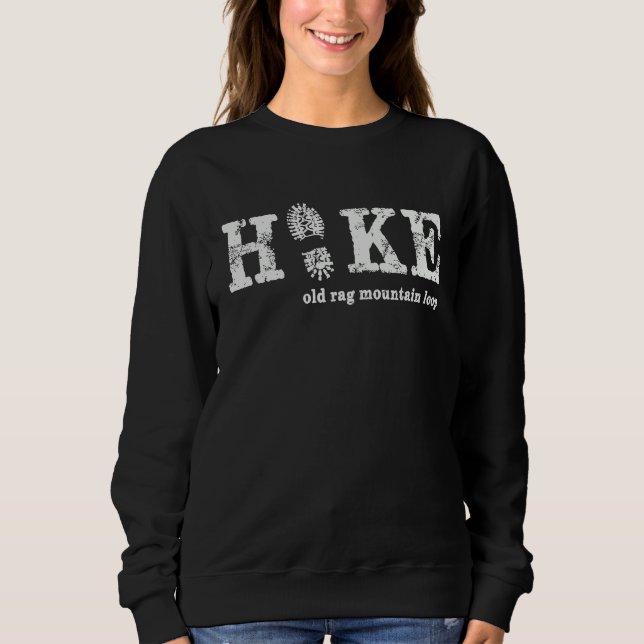 Hike Old Rag Mountain Loop Shenandoah National Par Sweatshirt (Front)