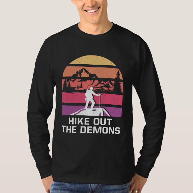 Hike Out the Demons Motivational Quote Hiking Insp T-Shirt (Front)