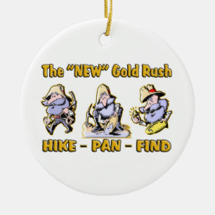 "Hike - Pan - Find" The "NEW" Gold Rush Ceramic Ornament