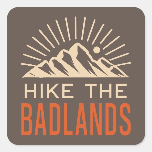 Hike The Badlands Sunburst Square Sticker (Front)