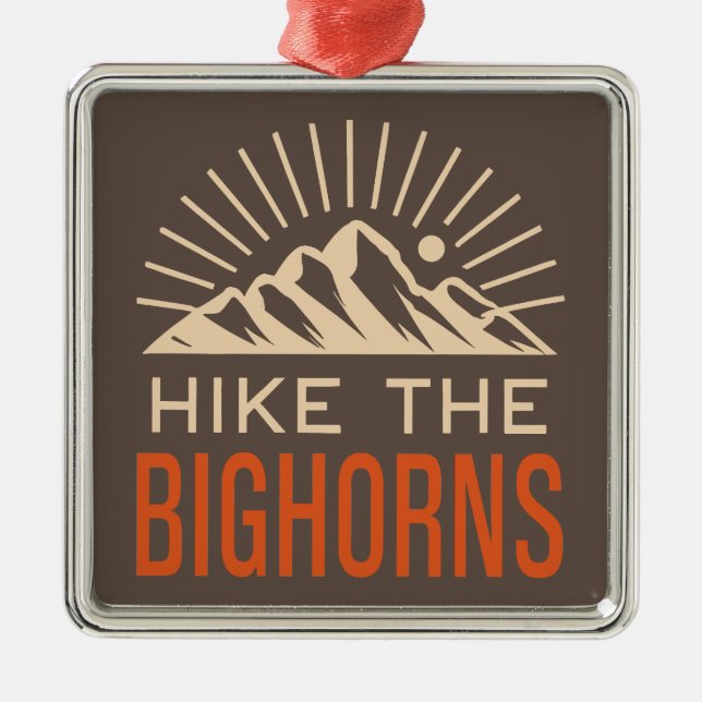 Hike The Bighorns Wyoming Sunburst Metal Ornament (Front)