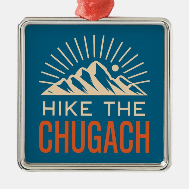 Hike The Chugach Mountains Sunburst Metal Ornament (Front)
