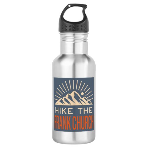 Hike The Frank Church Wilderness Idaho Sunburst Stainless Steel Water Bottle