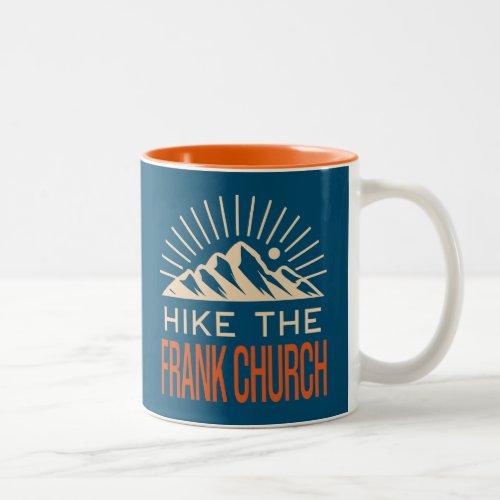 Hike The Frank Church Wilderness Idaho Sunburst Two_Tone Coffee Mug