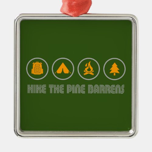 Hike The Pine Barrens New Jersey Metal Ornament
