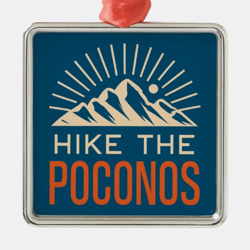 Hike The Poconos Sunburst Metal Ornament