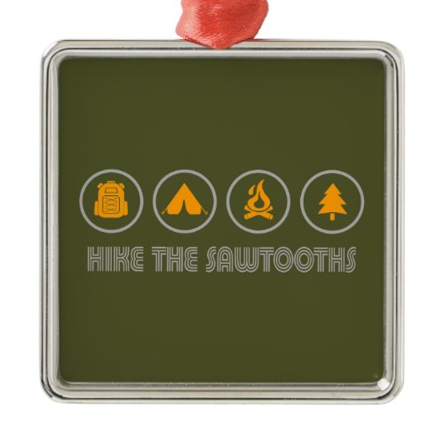 Hike The Sawtooths Idaho Metal Ornament