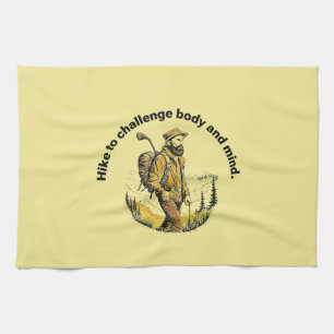 Hike to challenge body and mind. kitchen towel