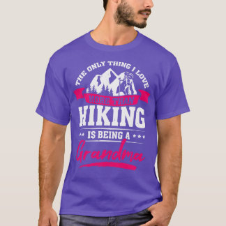 Hike Trekking Hiking Grandma Gift T-Shirt