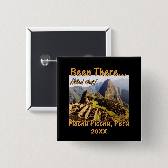 Hiked the Inca Trail - Machu Picchu Button (Front & Back)
