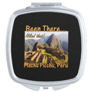 Hiked the Inca Trail - Machu Picchu Compact Mirror