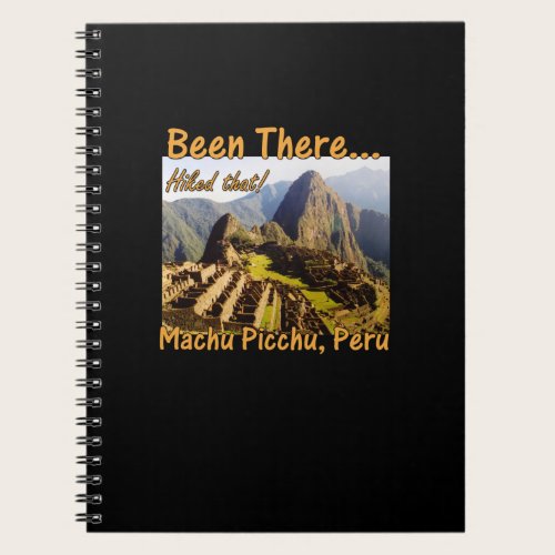 Hiked the Inca Trail - Machu Picchu Notebook