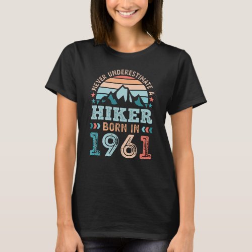 Hiker born in 1961 60th Birthday Hiking Retro Gift T_Shirt