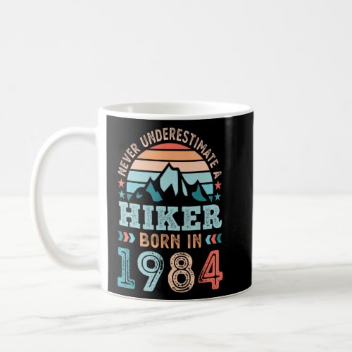 Hiker born in 1984 40th Birthday Hiking Hike  Coffee Mug