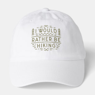 Hiker funny sarcastic hiking quotes green hat