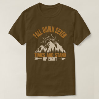 Hiker Gift Fall Down Seven Times And Stand Up Eigh T-Shirt