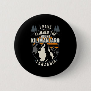 Hiker Have Not Climbed Climber Hiking Mount Kilim Button