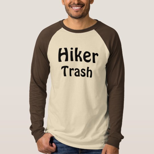 hiker trash shirt