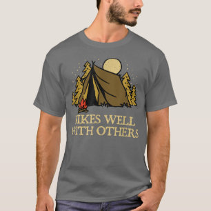 Hikes Well With Others Hiking Friends Hiker Buddy T-Shirt