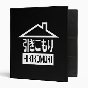 Hikikomori 引きこもり Japanese Recluse 3 Ring Binder