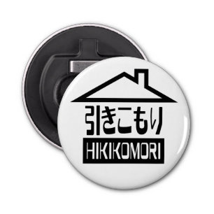 Hikikomori 引きこもり Japanese Recluse Bottle Opener