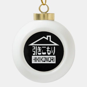 Hikikomori 引きこもり Japanese Recluse Ceramic Ball Christmas Ornament