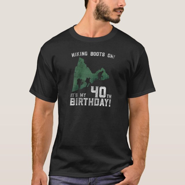 Hiking 40th Birthday Fourty Years Old Mountaineer  T-Shirt (Front)