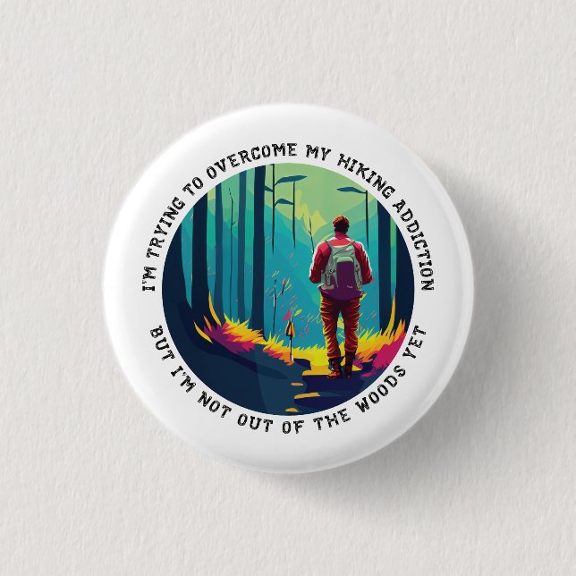 Hiking Addiction Button (Front)