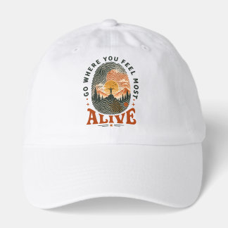 Hiking Adventure Gift Where You Feel Alive Hat