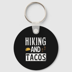 Hiking And Tacos Funny Tacos Keychain