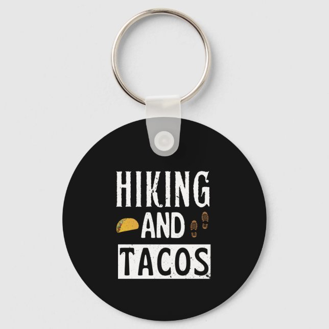 Hiking And Tacos Funny Tacos Keychain (Front)