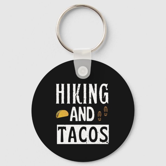 Hiking And Tacos Funny Tacos Keychain (Front)