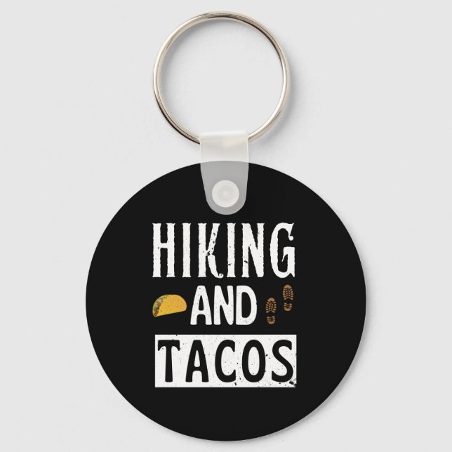 Hiking And Tacos Funny Tacos Keychain (Front)