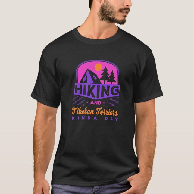 Hiking And Tibetan Terriers Kinda Day Tsang Apso H T-Shirt (Front)