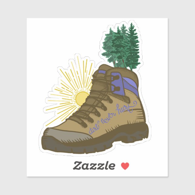 Hiking Boot Dirt Never Hurt Sticker (Sheet)